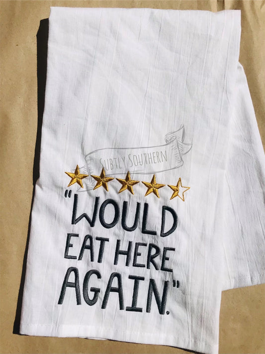 Would Eat Here Again Kitchen Towel