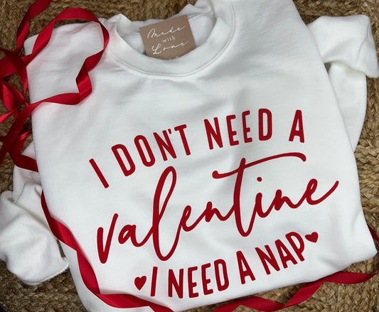 I Need A Nap Valentine Sweatshirt - Adult